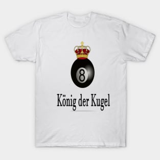 König der Kugel T-Shirt